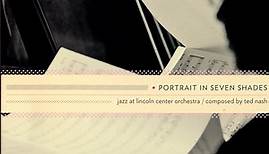 Jazz At Lincoln Center Orchestra - Portrait In Seven Shades
