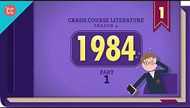 1984 by George Orwell, Part 1: Crash Course Literature 401