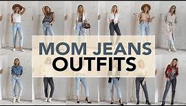 MOM JEANS: Outfit Ideas + How To Style