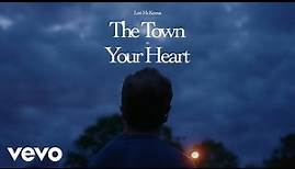 Lori McKenna - The Town In Your Heart (Official Music Video)