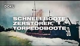 Schnellboote, Zerstörer, Torpedoboote (See-Schlachten Dokumentation 2. Weltkrieg, deutsche Marine)