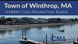 Town of Winthrop, MA - A Hidden Gem Minutes from Boston