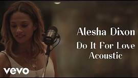 Alesha Dixon - Do It For Love Acoustic