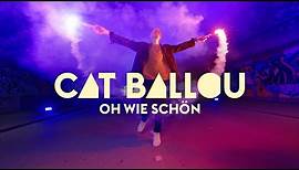 CAT BALLOU - OH WIE SCHÖN (OFFIZIELLES VIDEO)