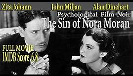 The Sin of Nora Moran (1933) Phil Goldstone | Zita Johann John Miljan | Full Movie | IMDB Score 6.8