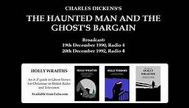 THE HAUNTED MAN AND THE GHOST'S BARGAIN (1990) by Charles Dickens