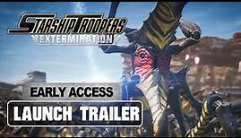 Starship Troopers: Extermination - Early Access Launch Trailer