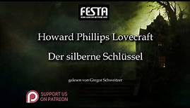 H. P. Lovecraft: Der silberne Schlüssel [Hörbuch, deutsch]
