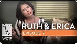 Ruth & Erica | Ep. 7 of 13 | Feat. Maura Tierney & Lois Smith | WIGS