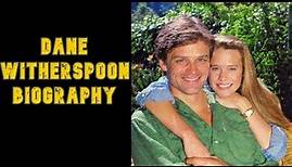 Dane Witherspoon Biography
