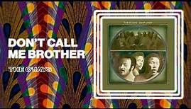 The O'Jays - Don't Call Me Brother (Official Audio)