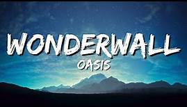 Oasis - Wonderwall (lyrics)
