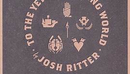 Josh Ritter - To The Yet Unknowing World