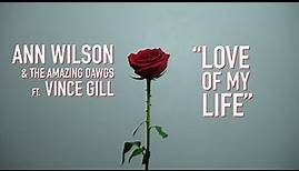 Ann Wilson feat. Vince Gill - Love of My Life (Official Lyric Video)