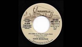 Eddie Reasoner - (He's Still) The King Of Country Music