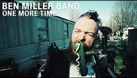 Ben Miller Band - "One More Time" [Official Video]