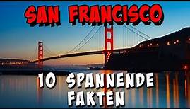 10 Fakten über San Francisco, die du noch nicht kanntest