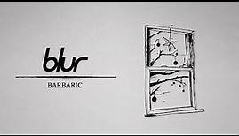 Blur - Barbaric (Official Visualiser)