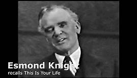 Esmond Knight recalls This Is Your Life