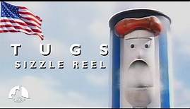 TUGS - Sizzle Reel (US Version)