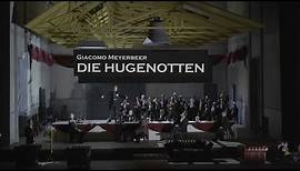 Giacomo Meyerbeer: DIE HUGENOTTEN [Trailer]