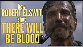 How Robert Elswit shot There Will Be Blood