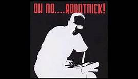 Alexander Robotnick - Oh No... Robotnic! (2003) FULL ALBUM { Electro, Techno }