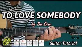 TO LOVE SOMEBODY Guitar Tutorial Super Easy with Lyrics and Chords