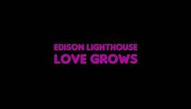 Edison Lighthouse - Love Grows (Where My Rosemary Goes) (Lyric Video)