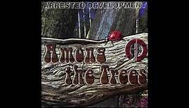 Arrested Development - Luxury (Part 1) - Among The Trees