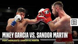 FIGHT HIGHLIGHTS | Mikey Garcia vs. Sandor Martin