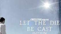 Let the Die Be Cast: Initium (2014) Online - Película Completa en Español - FULLTV