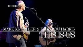 Mark Knopfler & Emmylou Harris - This Is Us (Real Live Roadrunning | Official Live Video)