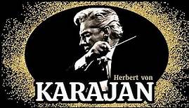 Herbert von Karajan | Essential Selction Classical Music Masterpieces
