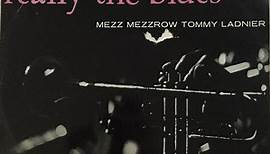 Mezz Mezzrow / Tommy Ladnier - Really The Blues