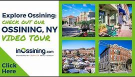 Ossining, NY: A Video Tour of Ossining, our Hudson River Town!
