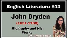 E:-43 John Dryden | Biography and Works