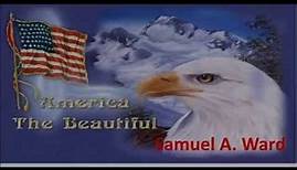America The Beautiful by Samuel A. Ward (1848-1903)