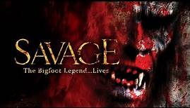 Savage: The Bigfoot Legend...Lives - Official Trailer