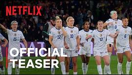 Under Pressure: The U.S. Women's World Cup Team | Official Teaser | Netflix