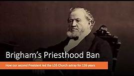 Brigham's Priesthood Ban