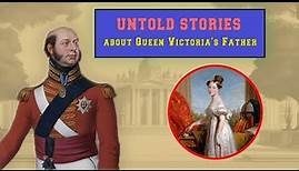 Father of Princess Victoria | Prince Edward, Duke of Kent and Strathearn
