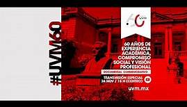 Documental: 60 años de excelencia académica UVM