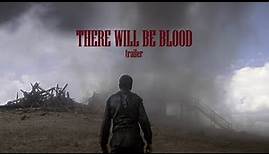 There Will Be Blood | Trailer 2024