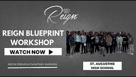 Reign Blueprint Workshop- St. Augustine High School Visit