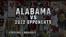 Alabama vs 2022 Opponents: Storylines and Highlights