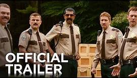 Super Troopers 2 | Official Trailer | 2018