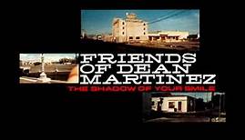 Friends of Dean Martinez - Chunder