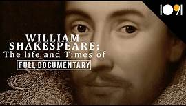 William Shakespeare: The Life and Times Of (FULL MOVIE)