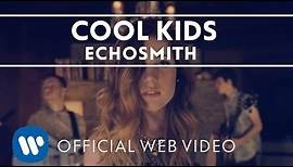 Echosmith - Cool Kids [Official Web Video]